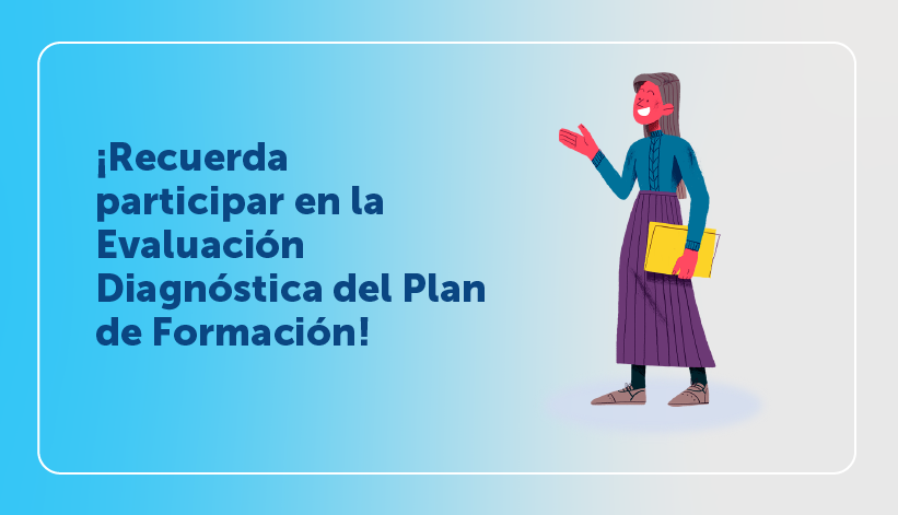 ¡Recuerda participar en la Evaluación Diagnóstica! 